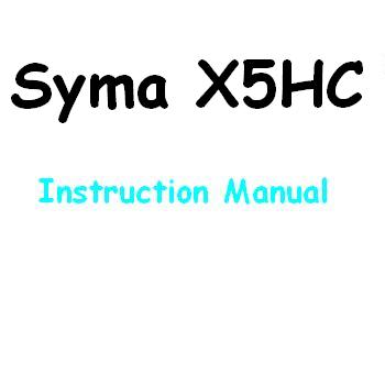 SYMA-X5HC-X5HW Quad Copter parts Instruction manual (X5HC)